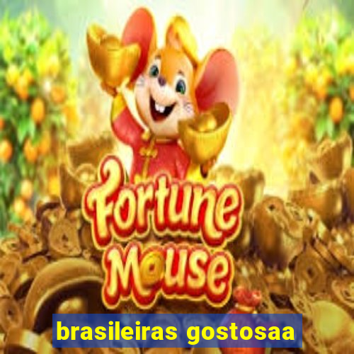 brasileiras gostosaa